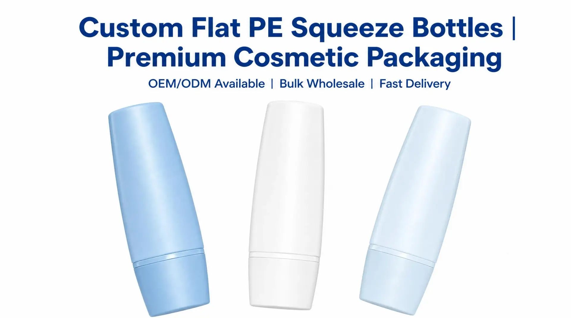 Flat PE Plastic Squeeze Bottle Alibaba Wholesale Banner Premium Cosmetic Packaging OEM ODM